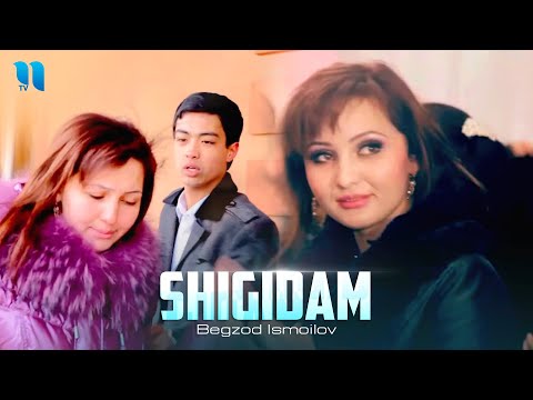 Begzod Ismoilov - Shigidam | Бегзод Исмоилов - Шигидам