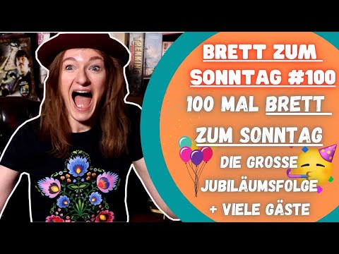 💯Brett zum Sonntag #100: Die GROSSE Jubiläumsfolge + viele Gäste🎲