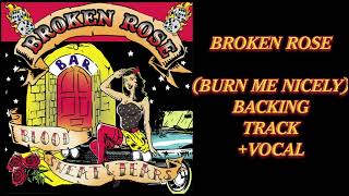 Download lagu BROKEN ROSE - BURN ME NICELY (BACKING TRACK VOCAL) mp3 Download lagu BROKEN ROSE - BURN ME NICELY (BACKING TRACK VOCAL) mp3