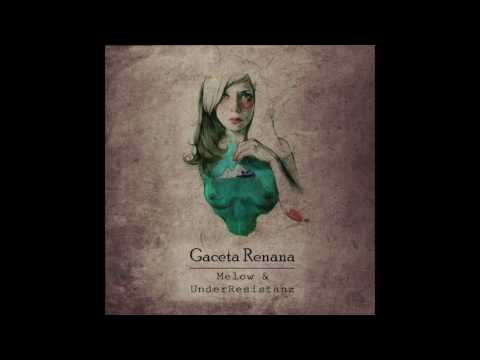 Melow & UnderResistanz - Gaceta Renana (TRABAJO COMPLETO)