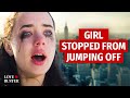 GIRL STOPPED FROM JUMPING OFF | @LoveBuster_