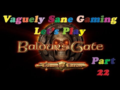 Lets Play Baldur's Gate EE 22: Horrific Portents