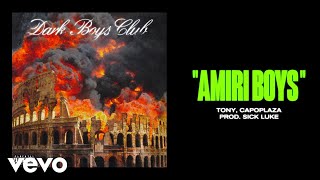 Dark Polo Gang, Tony Effe - AMIRI BOYS (prod Sick Luke) ft. Capo Plaza
