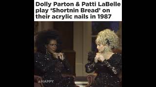 Dolly Parton &amp; Patti LaBelle play &#39;Shortnin&#39; Bread&#39; on their Acrylic Nails