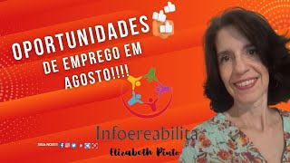OPORTUNINDADE DE EMPREGO EM AGOSTO