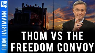 Thom Vs The Freedom Convoy - You Are Pathetic on Masks & Putin