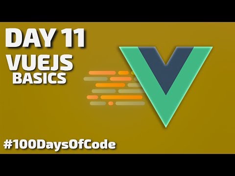 How to create a VueJS web app for Beginners - Day 11 - #100DaysOfCode