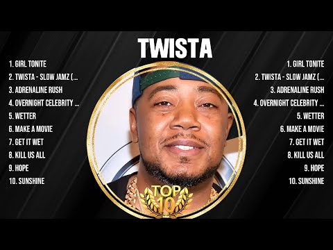 Twista Greatest Hits 2024 - Pop Music Mix - Top 10 Hits Of All Time