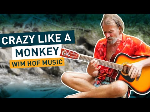 Wim Hof Music : Crazy Like A Monkey Song