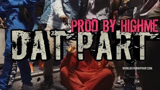 1TakeJay - Dat Part (Ft. Johnny Rose x Mike Sherm) (Prod By HighMe x elUNOdeSD) | Music Video