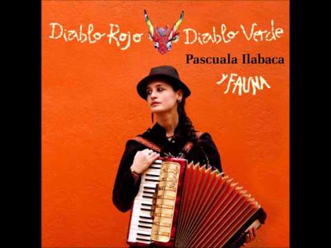 Pascuala Ilabaca - Diablo Rojo, Diablo Verde (Disco Completo)