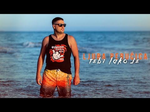 Ljuba Perucica - Tebi lako je (Official Video)