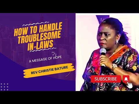 How to Handle Trouble With In-Laws In 2026 || Rev Christie Bature 