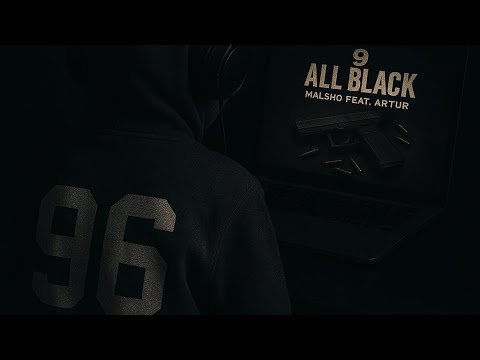 MALSHO - 9 ALL BLACK FEAT ARTUR ( VISUAL VIDEO)