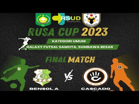 FINAL...Lombok VS Bima‼️BENSOL A Vs CASCADO FC// RUSA CUP 2023 // Galaxy Futsal Samota