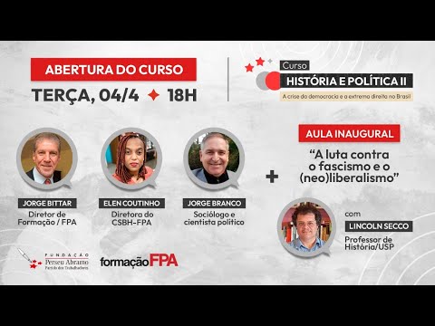 A luta contra o fascismo e o (neo)liberalismo | Aula inaugural do curso História e Política II