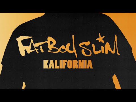 Fatboy Slim - Kalifornia