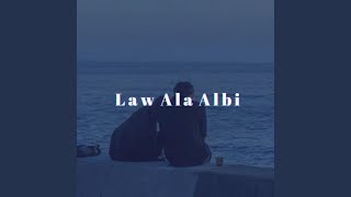 Download lagu Law Ala Albi (Slowed and Reverb Version) mp3