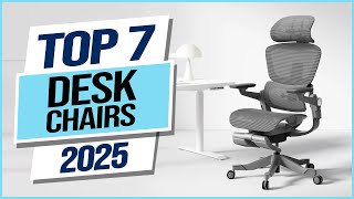 Top 7 Best Desk Chairs 2025