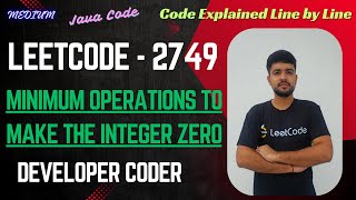 YouTube video 'Minimum Operations to Make the Integer Zero | LeetCode 2749 | Bits | Java Code | Developer Coder'