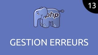 PHP #13 - gestion erreurs