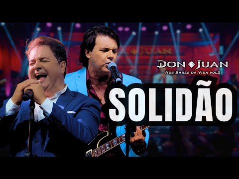 Don e Juan - Solidão (Nos Bares da Vida - Vol.2).mp4