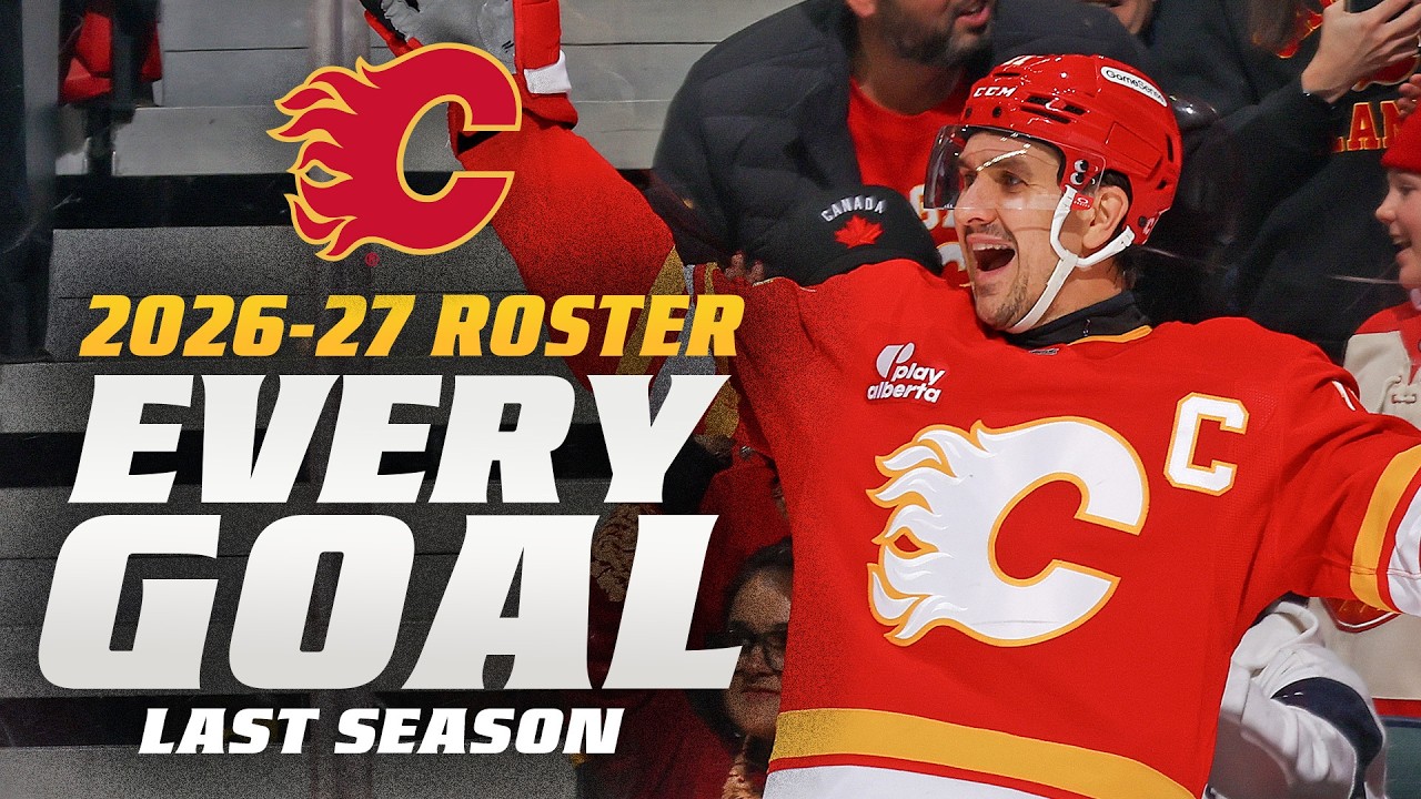 Every Goal Scored Last Season by the 2026-27 Calgary Flames Roster