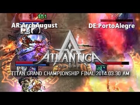 Titan 2014.03.30 AM Final: AR:ArchAugust vs. DE:PortoAlegre - Atlantica Online