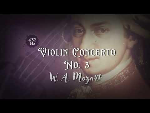 W. A. MOZART:  Violin Concerto N. 3 | Clásicos a 432hz