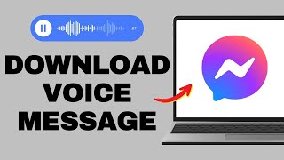 How To Download Voice Message From Messenger On PC/Laptop