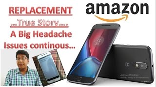 Moto G4 Plus problems part 2 || Replacement Headache || Amazon Funda