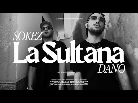 SOKEZ X DANO - LA SULTANA [VIDEOCLIP]