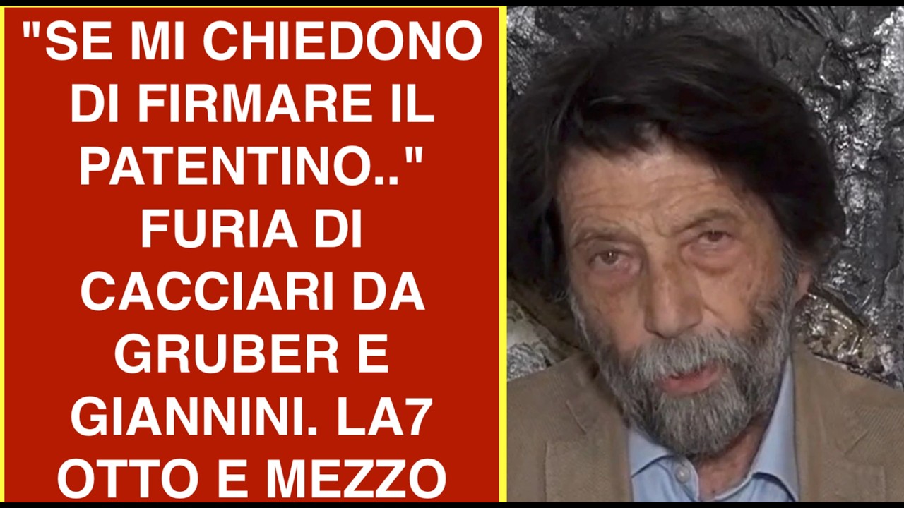"SE MI CHIEDONO DI FIRMARE IL PATENTINO.."  FURIA DI CACCIARI DA GRUBER E GIANNINI. LA7 OTTO E MEZZO