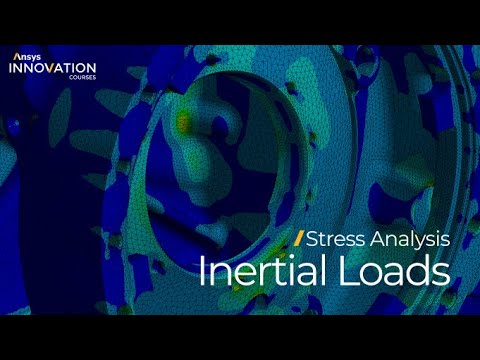Understanding the Inertial Loads Using Ansys Mechanical — Lesson 5