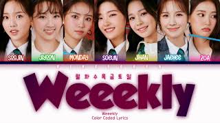 Download lagu Weeekly (위클리) - Weeekly (월화수목금토일) Lyrics (Han/Rom/Eng/Color Coded/Lyrics/가사) | bingsoosh mp3 Download lagu Weeekly (위클리) - Weeekly (월화수목금토일) Lyrics (Han/Rom/Eng/Color Coded/Lyrics/가사) | bingsoosh mp3