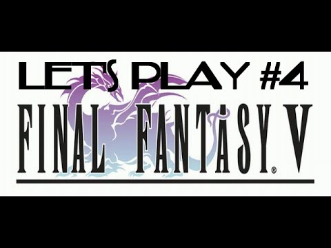 Final Fantasy V *PC* Playthrough #4 | Carwen | North Mountain | Castle Wasle |