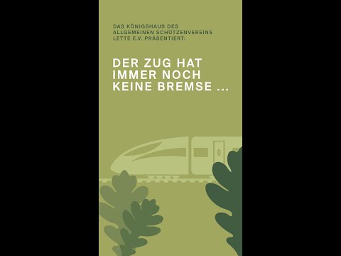 Der Zug hat immer noch keine Bremse | Rückblick Allgemeines Schützenfest Lette 2022