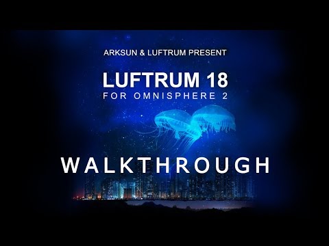 Luftrum 18 - Omnisphere 2 Presets by Arksun & Luftrum