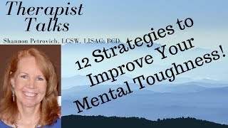 12 Strategies to Develop Your Mental Toughness!