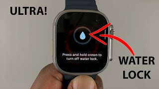 Apple Watch Ultra: Water Lock Feature Explained