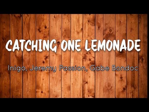 Catching One Lemonade Mashup By Inigo X Jeremy Passion X Gabe Bondoc (Lyrics)