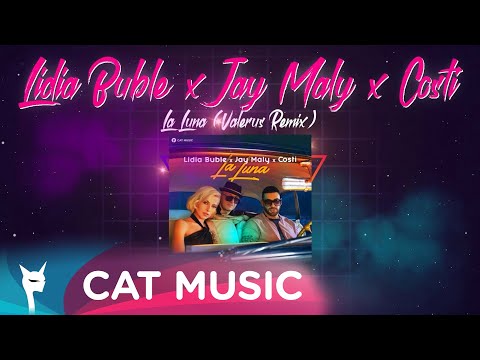 Lidia Buble x Jay Maly x Costi - La Luna (Valerus Remix)