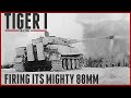 3Min of the Tiger I Firing its Mighty 88MM. Original Sound.