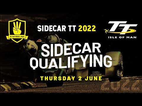 3 Wheeling TT 2022 - Sidecar Qualifying - Thursday 2 June