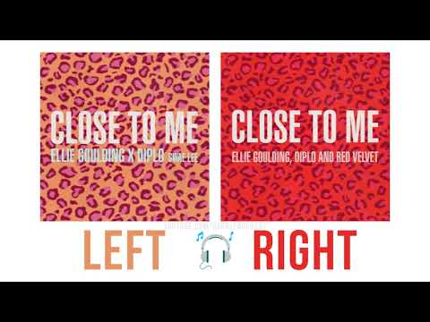 Ellie Goulding x Diplo feat. Swae Lee - Close To Me (Red Velvet Remix) (Left–Right Audio)