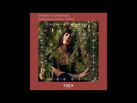 Shahaf Shvarzman - Abrazala (Madre Tierra)