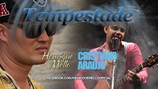 Tempestade - Henrique Mello part. Cristiano Araújo [Oficial]