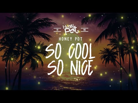 Honeypot - So Cool So Nice