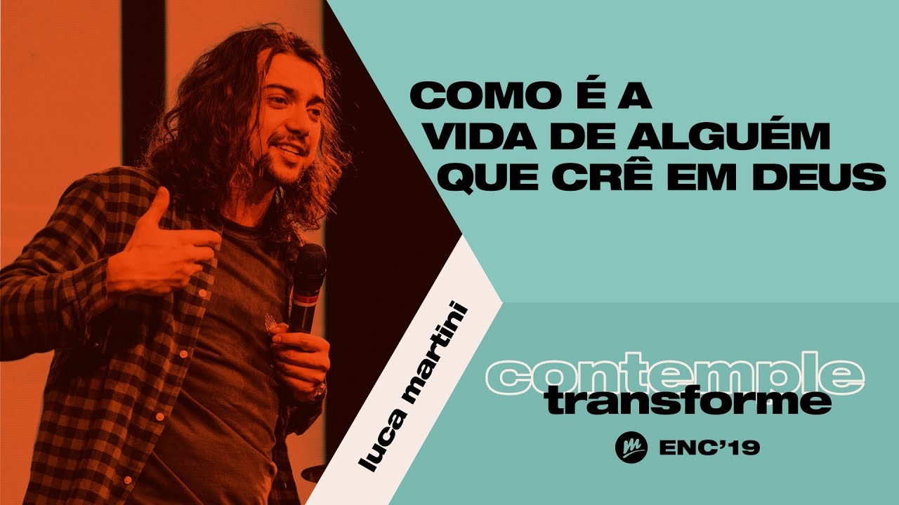 Luca Martini | COMO É A VIDA DE ALGUÉM QUE CRÊ EM DEUS | e19