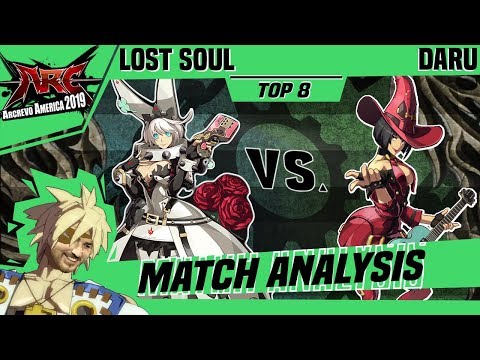 GGXRD Match Analysis: ArcRevo America 2019 Top 8 - Lost Soul vs. Daru